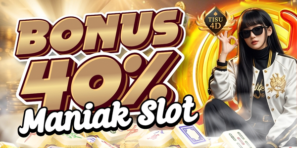Bonus Maniak Slot 40%